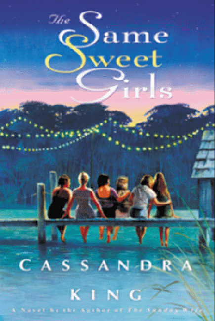 Cassandra King/The Same Sweet Girls